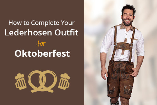 How to Complete Your Outfit Lederhosen for Oktoberfest 2026