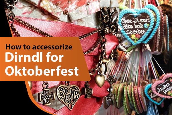 How to Accessorize Dirndl for Oktoberfest?