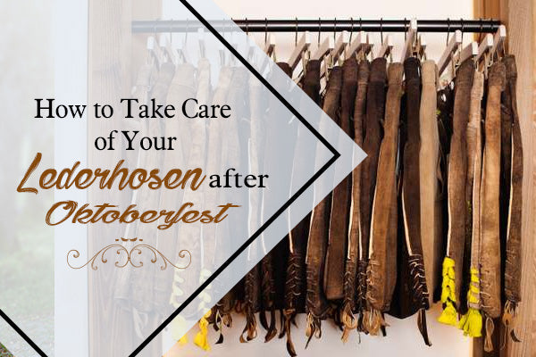 How to Take Care of Your Lederhosen after Oktoberfest