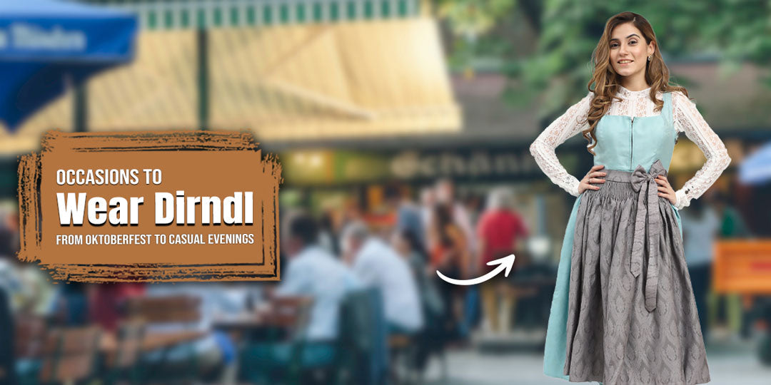 Occasions to Wear Dirndl from Oktoberfest to Casual Evenings