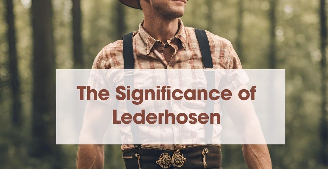The Significance of Lederhosen – German Traditional Dress Male