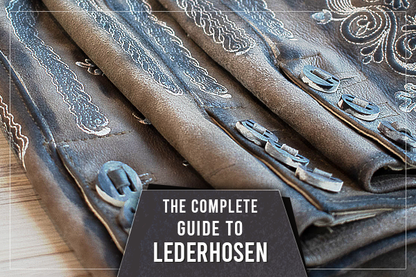 The Complete Guide to Lederhosen