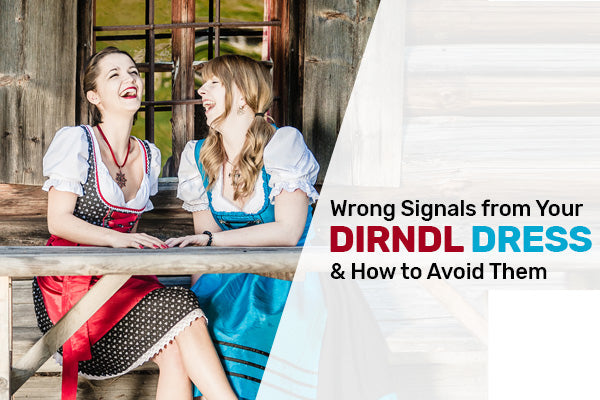 7 Common Dirndl Mistakes and How to Avoid